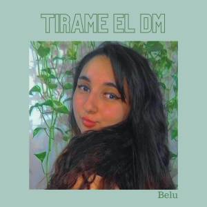 收聽Belu的Tirame El DM歌詞歌曲