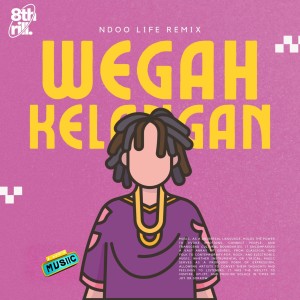 Album Wegah Kelangan (Remix) oleh Ndoo Life