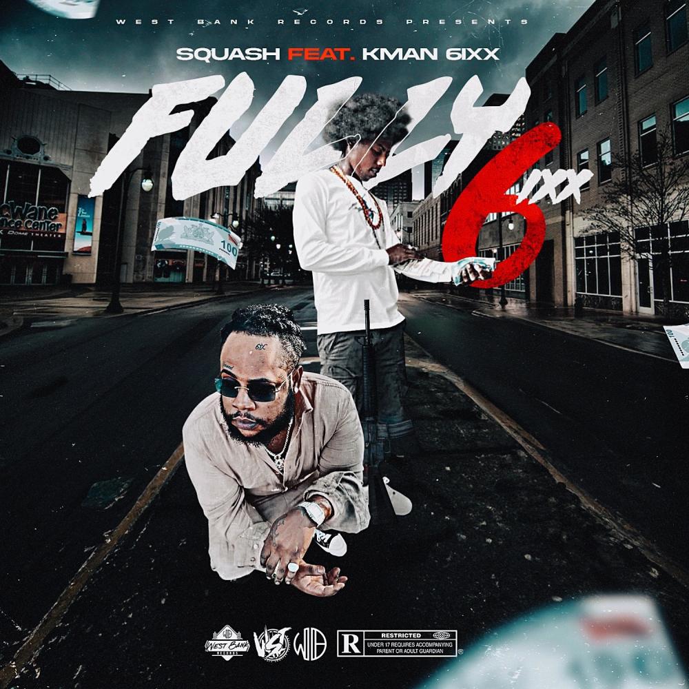 Fully 6ixx (feat. Kman 6ixx) (Explicit)