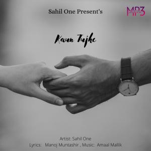 Dengarkan Kaun Tujhe lagu dari Sahil One dengan lirik