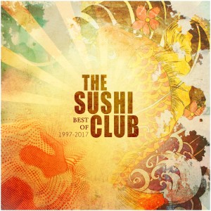 The Sushi Club的專輯Best of 1997-2017