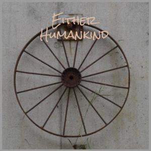Listen to Either Humankind song with lyrics from Weso Kaff