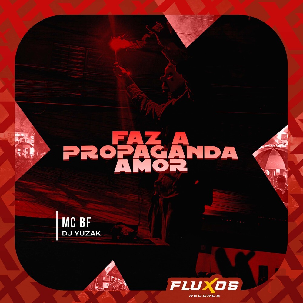 Faz a Propaganda Amor (Explicit)