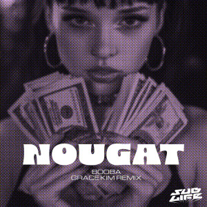 อัลบัม Nougat (Grace Kim Remix) ศิลปิน Booba