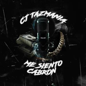 CJ El Demonio De Tazmania的專輯Me siento cabron (Explicit)