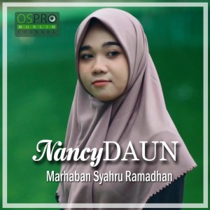 Dengarkan Marhaban Syahru Ramadhan lagu dari NancyDAUN dengan lirik