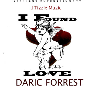 ดาวน์โหลดและฟังเพลง I Found Love (The Affluent Mix) พร้อมเนื้อเพลงจาก Daric Forrest