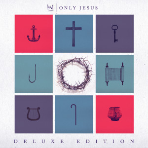 ดาวน์โหลดและฟังเพลง Only Jesus (Acoustic Version) พร้อมเนื้อเพลงจาก Casting Crowns