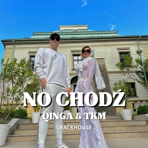 Listen to NO CHODŹ song with lyrics from QINGA