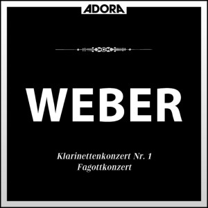 David Glazer的專輯Weber: Klarinettenkonzert No. 1, Op. 73 - Concertino, Op. 26 - Fagottkonzert, Op. 75