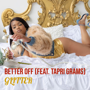 Album Better Off (Explicit) oleh Glitter