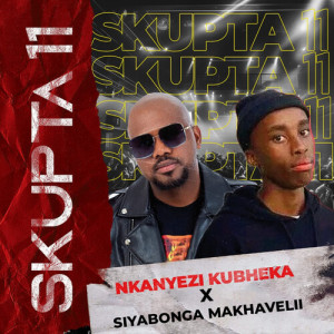 Album SKUPTA11 from Nkanyezi Kubheka