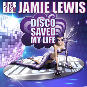 Jamie Lewis的專輯Disco Saved My Life