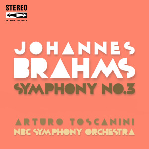 Album Johannes Brahms Symphony No. 3 from Arturo Toscanini