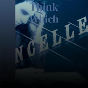 ดาวน์โหลดและฟังเพลง Think Which พร้อมเนื้อเพลงจาก Jete Dard