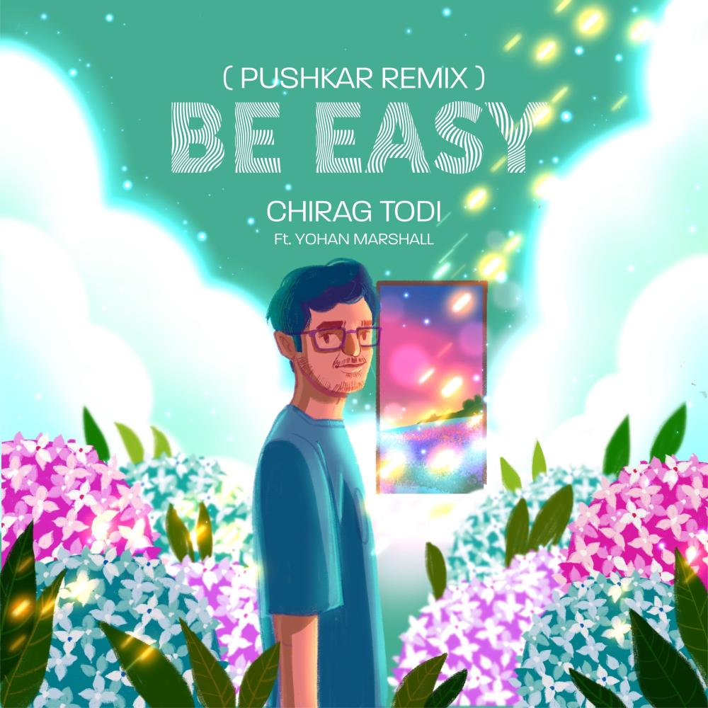 Be Easy (Pushkar Remix)