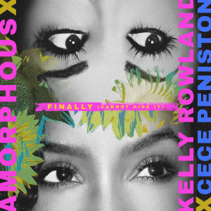 Amorphous的專輯Finally (Cannot Hide It) [feat. Kelly Rowland & CeCe Peniston] (Explicit)