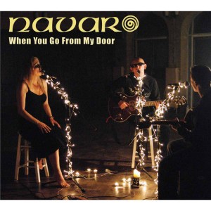 Dengarkan When You Go From My Door lagu dari Navaro dengan lirik
