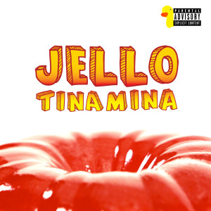 ดาวน์โหลดและฟังเพลง Jello (Danny Diggz Future Twerk Remix) (Explicit) (Danny Diggz Future Twerk Remix|Explicit) พร้อมเนื้อเพลงจาก TINAMINA