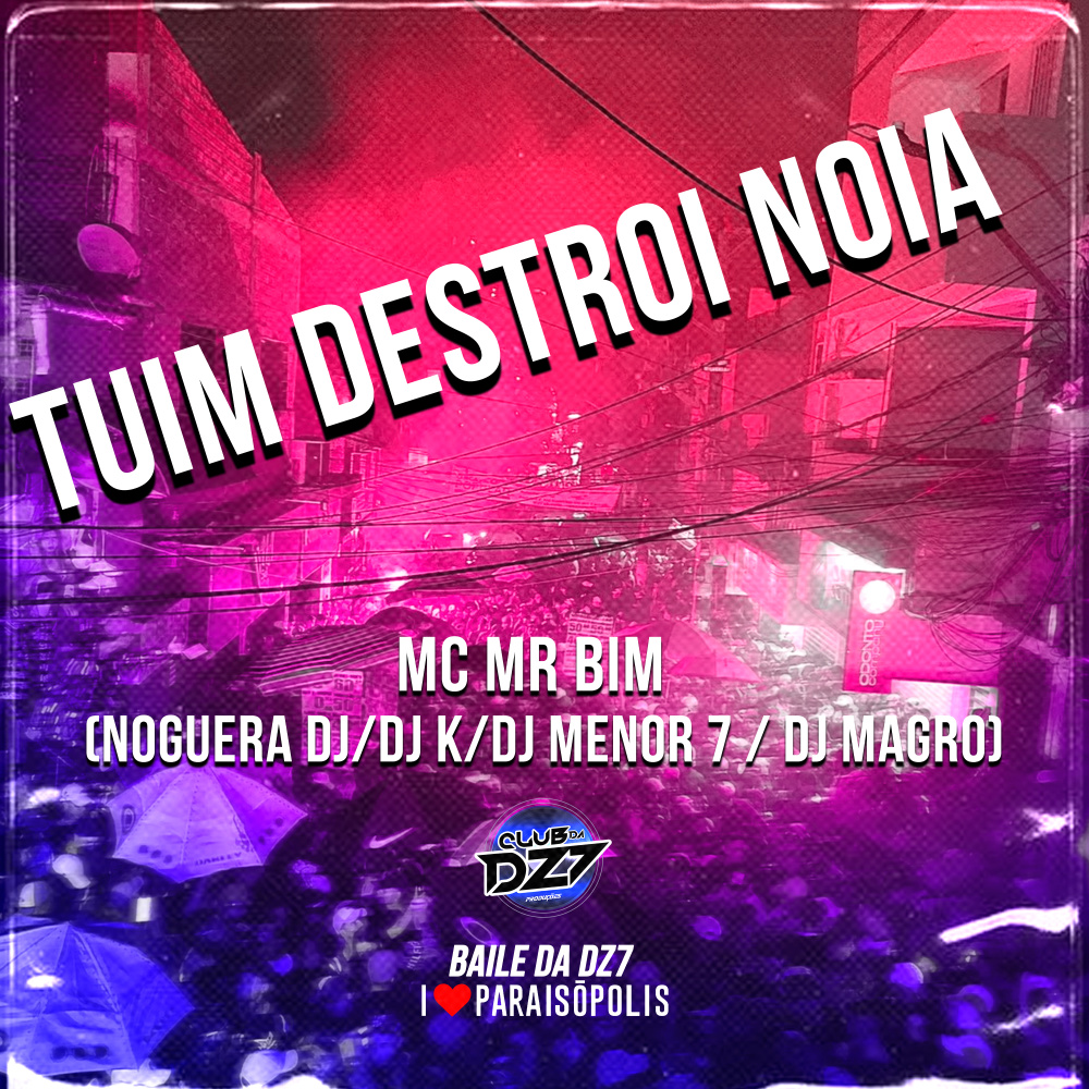 Tuim Destrói Nóia