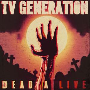 TV Generation的專輯DEAD ALIVE (Explicit)