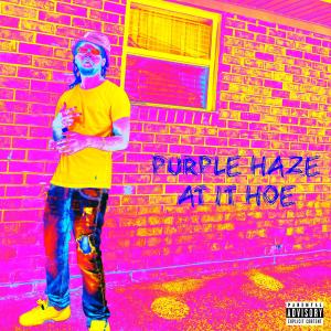 Purple HAZE At it Hoe (Explicit) dari Purple Haze