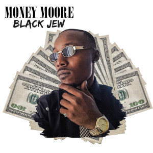 Album Black Jew (Explicit) from Money Moore