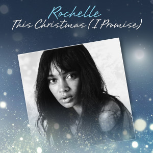 收聽Rochelle的This Christmas (I Promise)歌詞歌曲