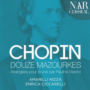 Amarilli Nizza的專輯Chopin: Douze Mazourkas Arrangées Pour La Voix Par Pauline Viardot