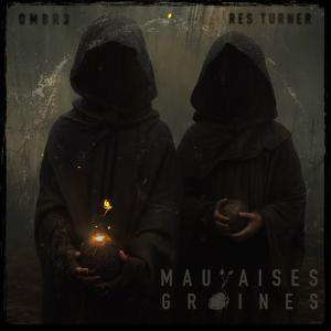 ดาวน์โหลดและฟังเพลง Mauvaises graines (feat. RES Turner) (Explicit) พร้อมเนื้อเพลงจาก Ombr3