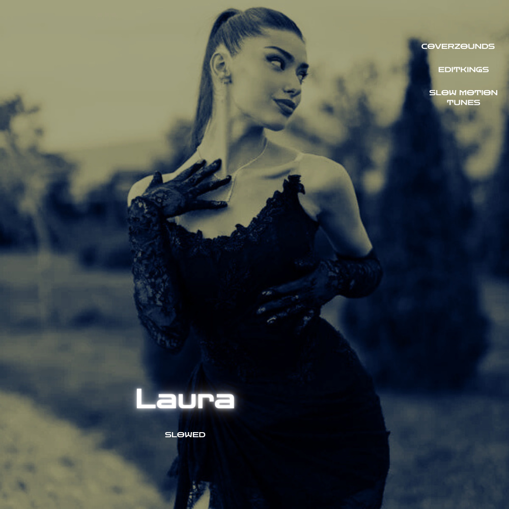 Laura (Slowed)