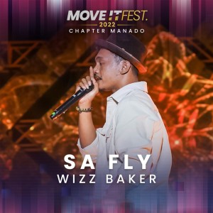 Dengarkan Sa Fly (Move It Fest 2022 Chapter Manado) lagu dari Wizz Baker dengan lirik