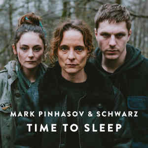 Listen to Time to Sleep song with lyrics from Mark Pinhasov