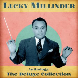Lucky Millinder的專輯Anthology: The Deluxe Collection (Remastered)