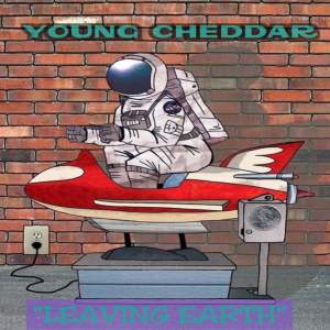 Young Cheddar的專輯Leaving Earth (Explicit)