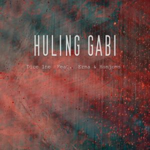 Dice 1ne的专辑Huling Gabi (Explicit)