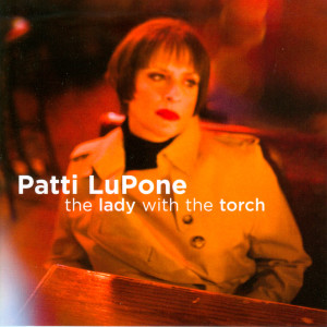 Listen to I'm Through with Love song with lyrics from Patti LuPone