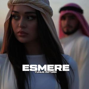 ดาวน์โหลดและฟังเพลง ESMERE (Explicit) พร้อมเนื้อเพลงจาก Yunus Öztürk