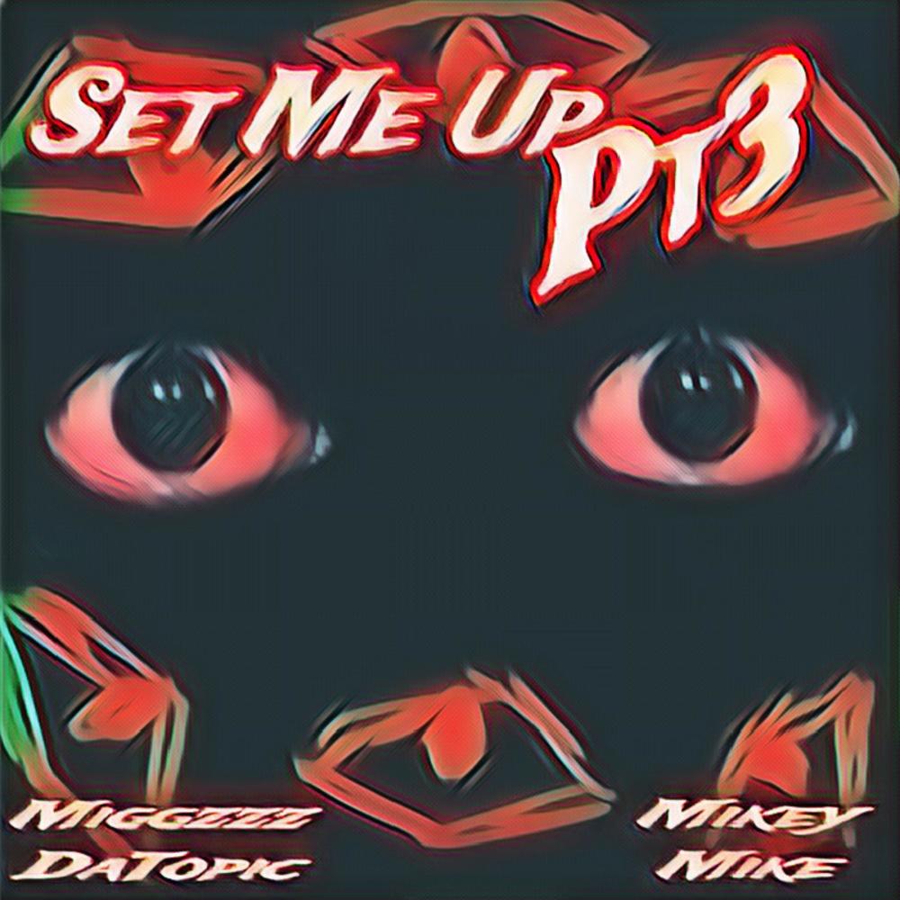 Set Me Up, Pt. 3 (Explicit)
