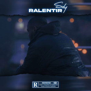 Listen to Ralentir (Explicit) song with lyrics from Soly