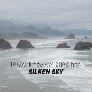 อัลบัม Silken Sky ศิลปิน Planetary Nights