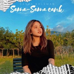Listen to Sama Sama Enak song with lyrics from Sanza Soleman