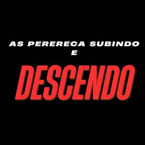 收聽Dj Hb Smith的As Perereca Subindo e Descendo (Explicit)歌詞歌曲