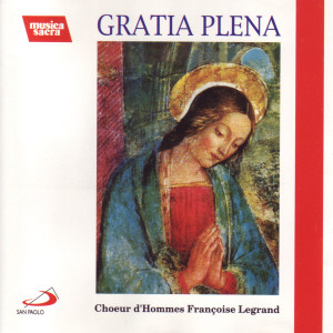 Dengarkan lagu Ave Maria nyanyian Choeur d'hommes Francoise Legrand dengan lirik