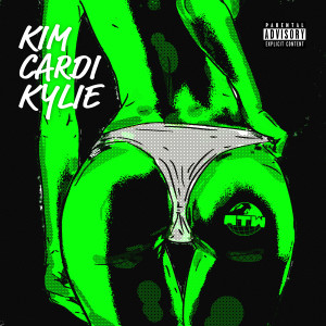 Album KIMCARDIKYLIE (Explicit) from ATW WORLDWIDE
