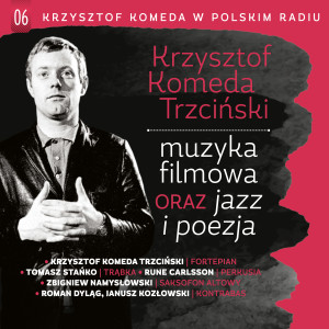 Krzysztof komeda w polskim radiu, Vol. 6 (Muzyka filmowa oraz jazz i poezja)