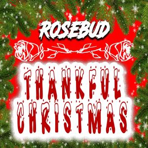 Rosebud的專輯Thankful Christmas