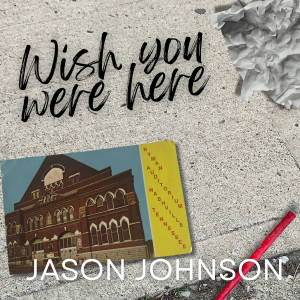 Album Wish You Were Here from Jason Johnson