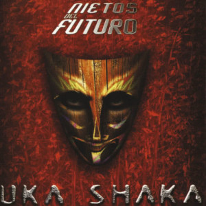 ดาวน์โหลดและฟังเพลง Uka Shaka พร้อมเนื้อเพลงจาก Nietos del Futuro