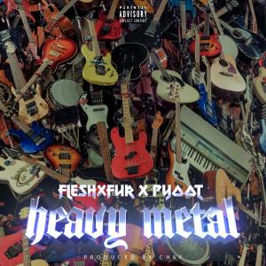 收聽FleshxFur的Heavy Metal (Explicit)歌詞歌曲